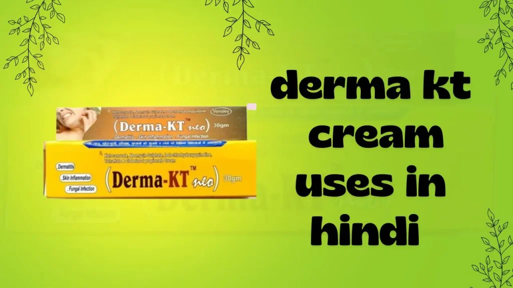derma kt cream uses in hindi