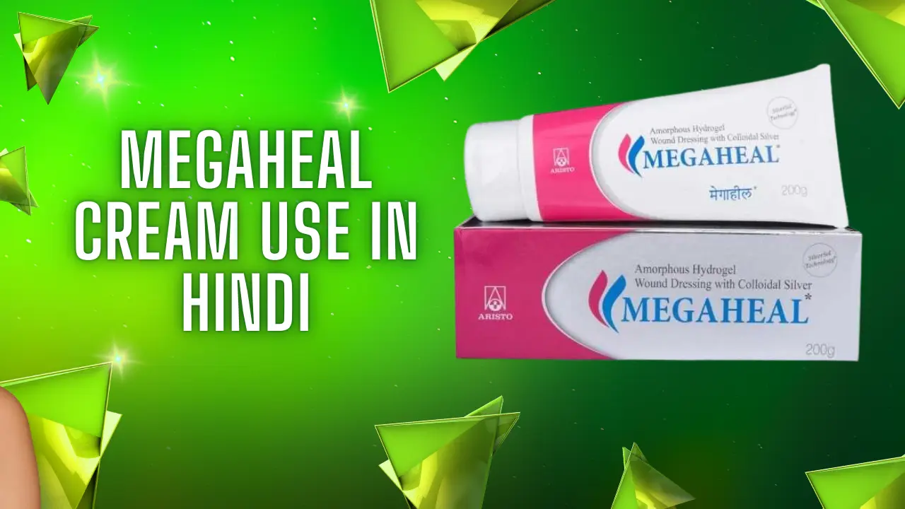Megaheal Cream Use in Hindi